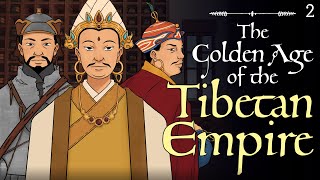 The Golden Age of the Tibetan Empire  The Animated History of Tibet  Episode 2 [upl. by Isabel]