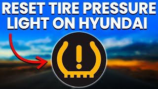 How To Reset Hyundai Tire Pressure Light Simplified Guide [upl. by Belding886]