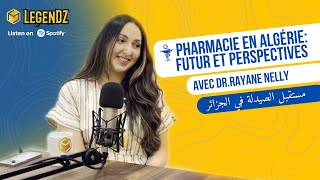 Pharmacie en Algérie  Futur et Perspectives avec Dr Rayane Nelly [upl. by Aicilaana]