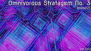 Omnivorous Stratagem No 3 [upl. by Ule]