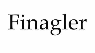 How to Pronounce Finagler [upl. by Hnad]