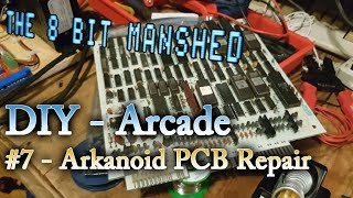 Arcade DIY 7 Arkanoid PCB repair incl blueprints [upl. by Rosdniw]