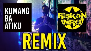 KUMANG BA ATIKU  Andrey Arief Feat DJ Riskon NRC REMIX [upl. by Oicnevuj]