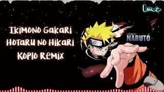 Ikimono Gakari  Hotaru no Hikari Koplo Remix Naruto Op5 [upl. by Ahsha502]