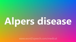 Alpers disease  Medical Meaning [upl. by Anais894]