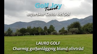 Lauro Golf en höjdaravslutning på Golf Joys tur genom Costa del Sol [upl. by Fotina459]