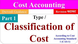 1 Classification of Cost Type of Cost fixed cost variable cost direct and Indirect cost labour [upl. by Yllime]