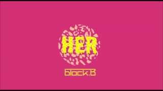 Block B HER audio [upl. by Gaul]