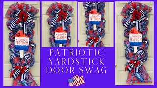 PATRIOTIC YARDSTICK DOOR SWAG WREATH CENTERPIECE GARLAND DIY EASY TO MAKE MESH WREATH SUMMER DECOR❤️ [upl. by Batha]