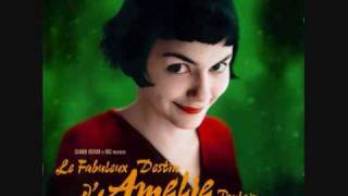 Amelie Soundtrack 4  Comptine dun autre été Laprèsmidi [upl. by Ivon875]