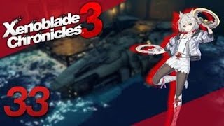 Xenoblade Chronicles 3 Part 33 Entering The End Game Now [upl. by Timofei]