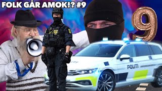 FOLK GÅR AMOK 9  POLITI EDITION [upl. by Williams]