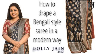 How to Drape a Bengali Style Saree in a Modern Way  Dolly Jain Saree Draping [upl. by Sucramed]