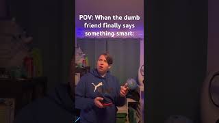 When the dumb friend becomes smart… comedy funny relatable jokes funnyideas funnypost shorts [upl. by Beret]