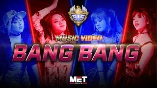 Bang Bang MV  MET x 515 Unite [upl. by Malva583]