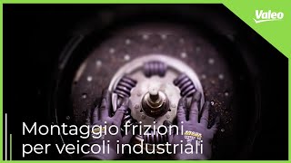 Montaggio Frizioni per veicoli industriali con Valeo [upl. by Conroy]