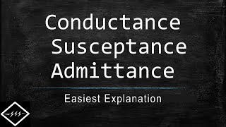 Conductance Susceptance amp Admittance  Understand in easiest way  TheElectricalGuy [upl. by Hsirahc]