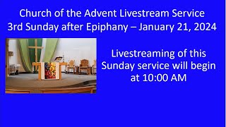 A Livestreamed Sunday Service from Church of the Advent Colwood BC  January 21 2024  1000 AM [upl. by Auhsuj]