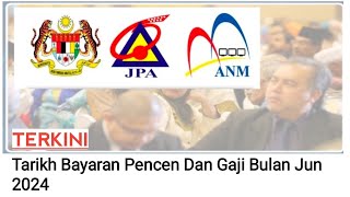 Tarikh Bayaran Pencen Dan Gaji Bulan Jun 2024 gaji pencen penjawatawam pesara [upl. by Theron]