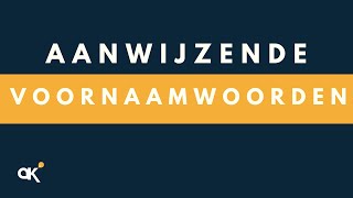 Aanwijzende voornaamwoorden [upl. by Miran815]