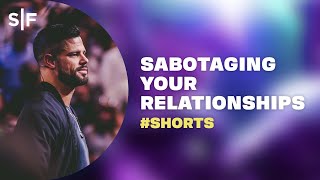 What if youre sabotaging your relationships shorts [upl. by Pulling]