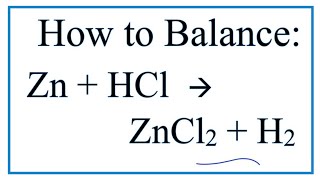 How to Balance Zn  HCl  ZnCl2  H2 [upl. by Aehtla]