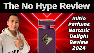 NEW INITIO PARFUMS NARCOTIC DELIGHT REVIEW 2024  THE HONEST NO HYPE FRAGRANCE REVIEW [upl. by Vergne]