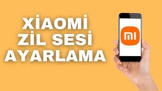 Xiaomi Android Zil Sesi Nasıl Ayarlanır Zil Sesi Ayarlama [upl. by Bee]