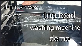 IFBTL701AG15 power steam top load washing machine demo ifb top load washing machine full demo 7kg [upl. by Arbed]