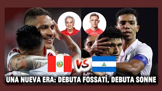 ¿GANAMOS BIEN PERÚ 2  0 NICARAGUA  EL DEBUT DEL NONO FOSSSATI ❤️🇵🇪 [upl. by Taran967]