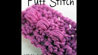 How to Crochet The Puff Stitch Cluster Stitch [upl. by Enimzzaj784]