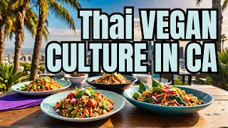 The Secret Hidden Thai Cultural Foods California [upl. by Erasaec]