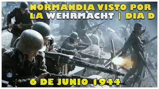 El DESEMBARCO DE NORMANDÍA desde el lado ALEMÁN  El REPORTE DE LA WEHRMACHT  DÍA D [upl. by Stevenson]