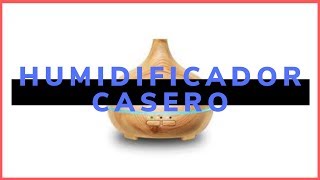 Como hacer un humidificador casero [upl. by Ayocal]