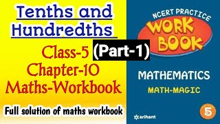 Tenths and Hundredths Class‐5 Chapter‐10 Maths‐Workbook Part‐1 fully solved exercise [upl. by Amara]