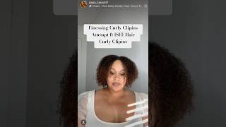 Finessing curly clip ins ft ISEE Hair Clipins ugccretor ugcconentcreator [upl. by Rosecan761]