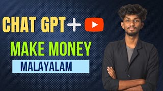 HOW TO MAKE MONEY USING CHATGPT AND YOUTUBE IN 2024  MALAYALAM TALESFORMAN [upl. by Eadwina]