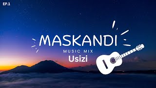 MASKANDI MIX 2024 II UsiziEzijulileEP1MaskandiParliament [upl. by Werbel]