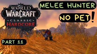 World of Warcraft Classic HARDCORE SSF  Dwarf Melee Hunter No Pet  Relaxing Gameplay Part 11 [upl. by Anilet]