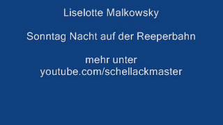 Liselotte Malkowsky Sonntag Nacht auf der Reeperbahn [upl. by Fredella]