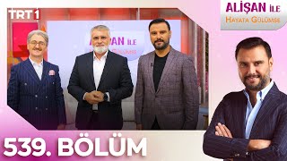 Alişan İle Hayata Gülümse 539 Bölüm  13092024 [upl. by Ahsap]