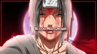 Steel Twlvs ft NextlevelWP  Blood Red Crown  Itachi Song  Naruto [upl. by Ramsa317]