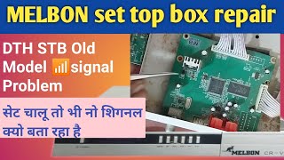 MELBON Set Top Box Repair DTH STB Old Model 📶signal Problem [upl. by Fransen]