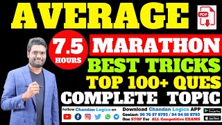 AVERAGE COMPLETE TOPIC  BEST TRICKS amp EXPLANATION 100 QUES 75 HOURS MARATHON  Chandan Logics [upl. by Janelle811]