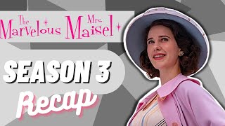 The Marvelous Mrs Maisel Season 3 Recap [upl. by Alicsirp883]