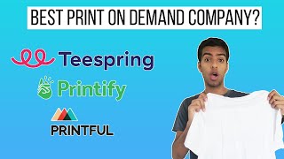 Printful vs Printify vs Teespring Honest Review  Which One I Chose [upl. by Eirol]