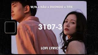 ♬ Lofi Lyrics 3107  3 Wn x Nâu x Duongg x Titie Xin lỗi vì những lời hứa ♬ tiktok [upl. by Enautna]