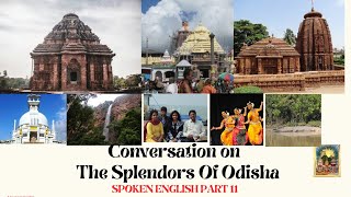 THE SPLENDORS OF ODISHA Spoken English part 11 [upl. by Kinemod]