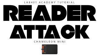 Mifare Reader Attack Sniffing Cracking Emulation Open LAB401 Academy  CHAMELEON MINI Tutorial [upl. by Elmore]