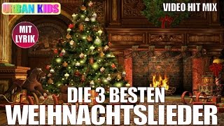 DIE 3 BESTEN WEIHNACHTSLIEDER DEUTSCH ZUM MITSINGEN  STILLE NACHT O TANNENBAUM O DU FRÖHLICHE [upl. by Aiker813]